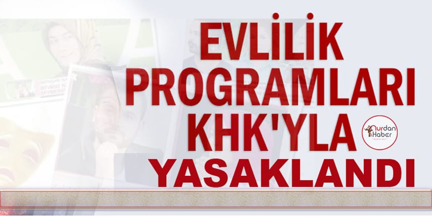 Evlilik programları yasaklandı