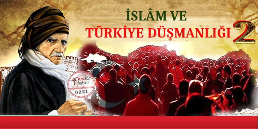 İslam ve Türkiye Düşmanlığı -2