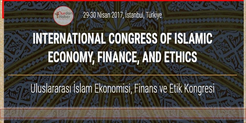 İslam Ekonomisi Her Yönüyle İSEFE ’17 ‘de Konuşulacak