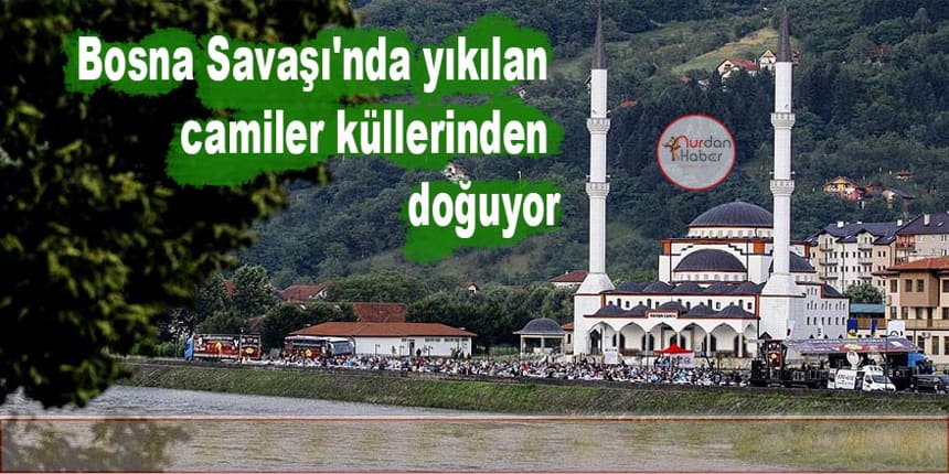 Müslüman ülkelerin desteğiyle yeniden inşa ediliyor