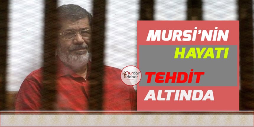 Mursi’nin can güvenliği tehdit altında