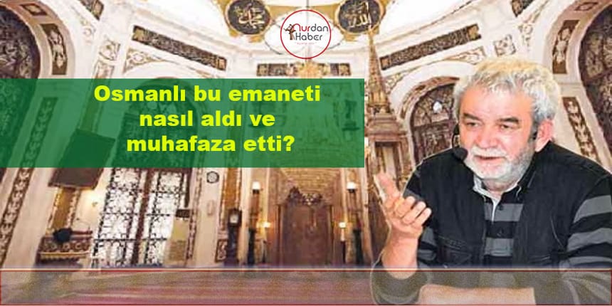 Ayasofya’da ezan, hırka-i saâdet önünde Kur’an!