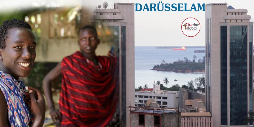 Afrika’nın huzur şehri Darüsselam