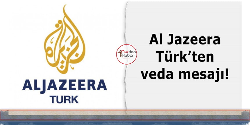 Katar merkezli Al Jazeera veda ediyor