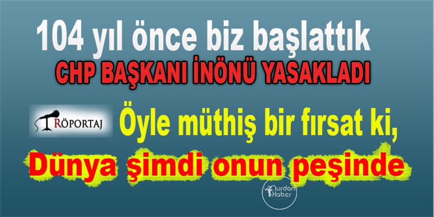 Türkiye 104 yıl önce başladı! Şimdi dünya peşinde