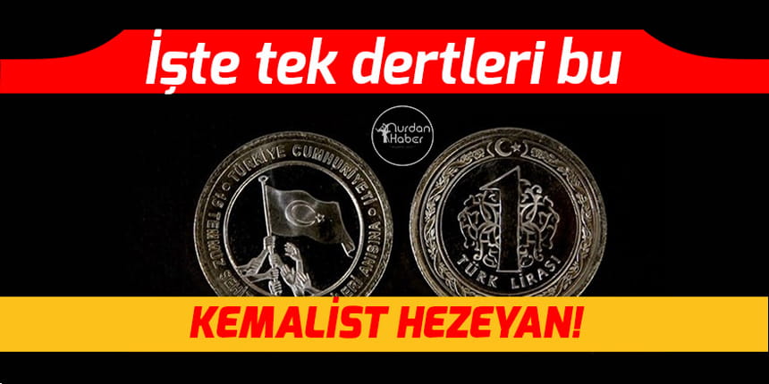 Kemalistlerin tek derdi bozuk para