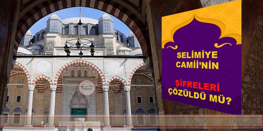 Selimiye Camisi’nin “Manevi Şifreleri”