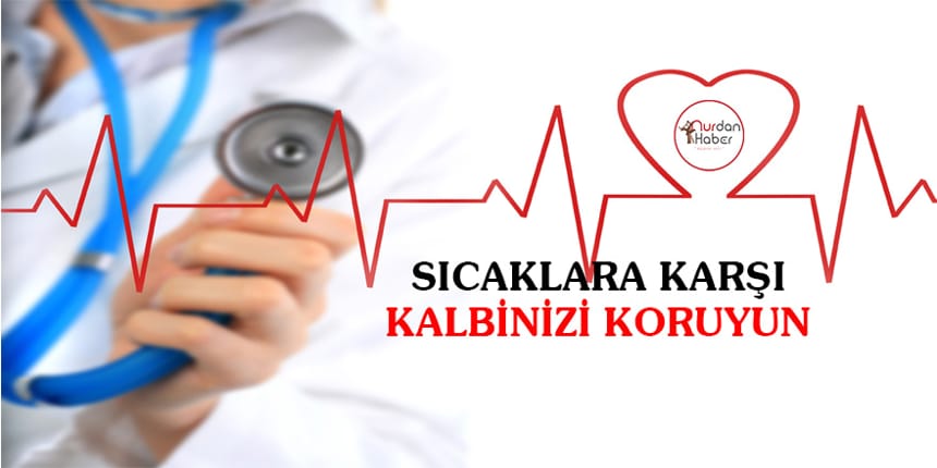 Yaz sıcakları kalp krizini tetikleyebilir