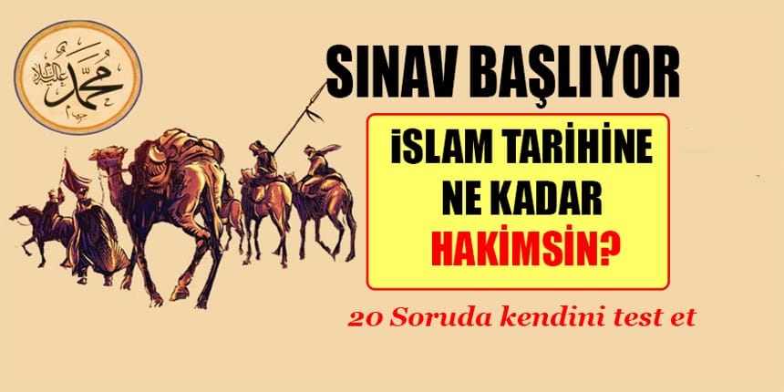 İslam Tarihine Ne Kadar Hakimsin?