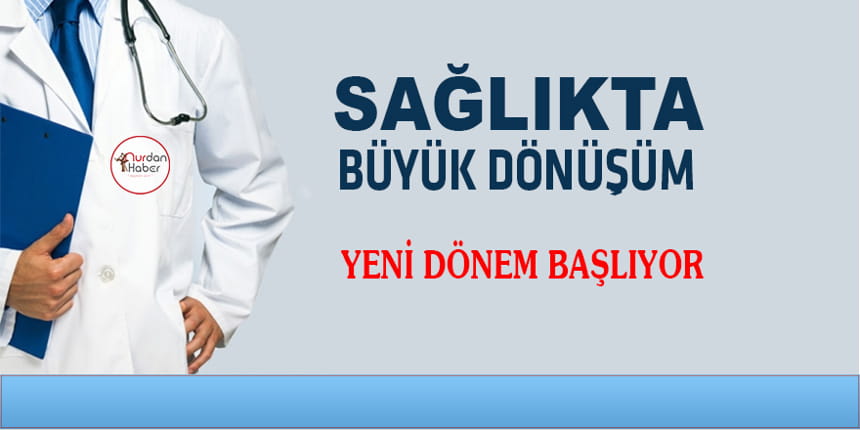 Sağlıkta dönüşümde yeni dönem