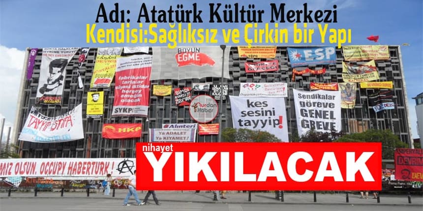 Erdoğan, ‘Proje tamam AKM yıkılacak’