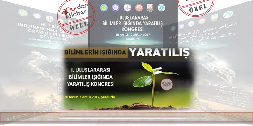 “Bilimler Işığında Yaratılış Kongresi”ne Davet