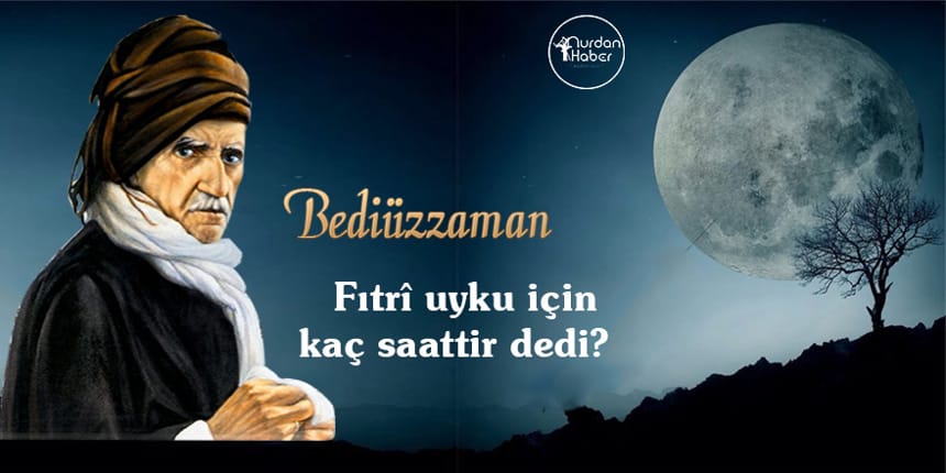 Üstad Bediüzzaman, Ramazan’ı nasıl geçirirdi?-2