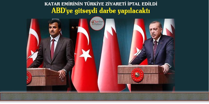 Katar emiri Türkiye ziyaretini iptal etti