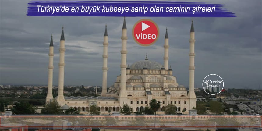 Türkiye’nin en büyük camisinin şifreleri