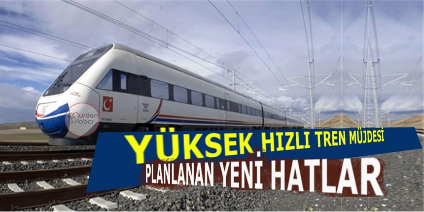 Türkiye genelinde Yüksek Hızlı Tren seferberliği