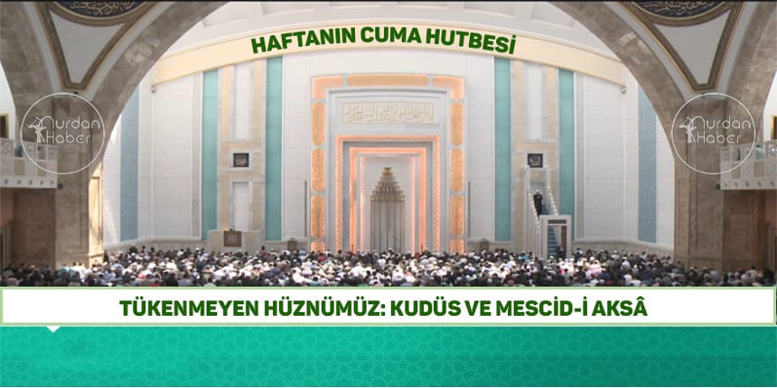 21 Temmuz 2017 Cuma Hutbesi