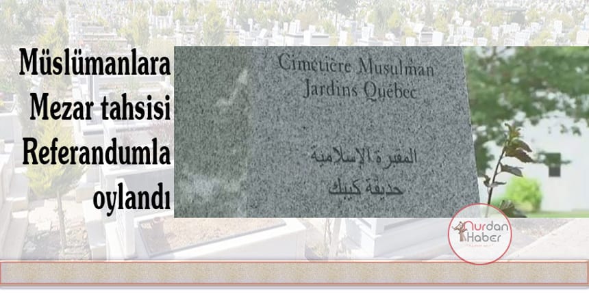 Kanada’da Müslüman mezarlığı için referandum