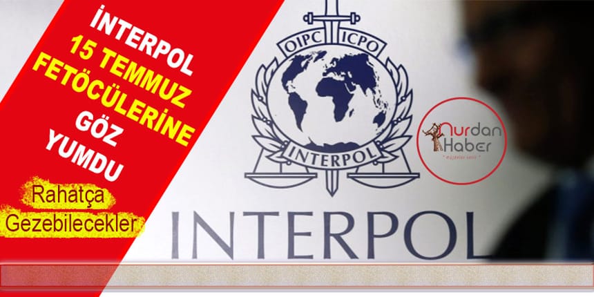 İnterpol Türkiye’yi askıya aldı