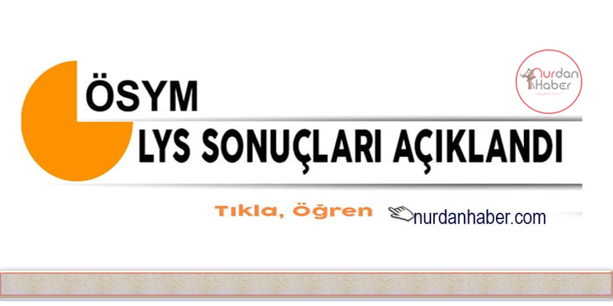 LYS sonuçları açıklandı