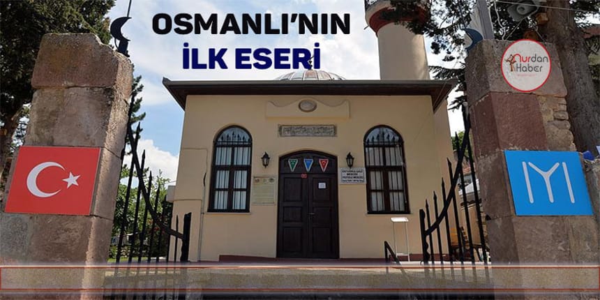 Osmanlı’nın ilk mescidi