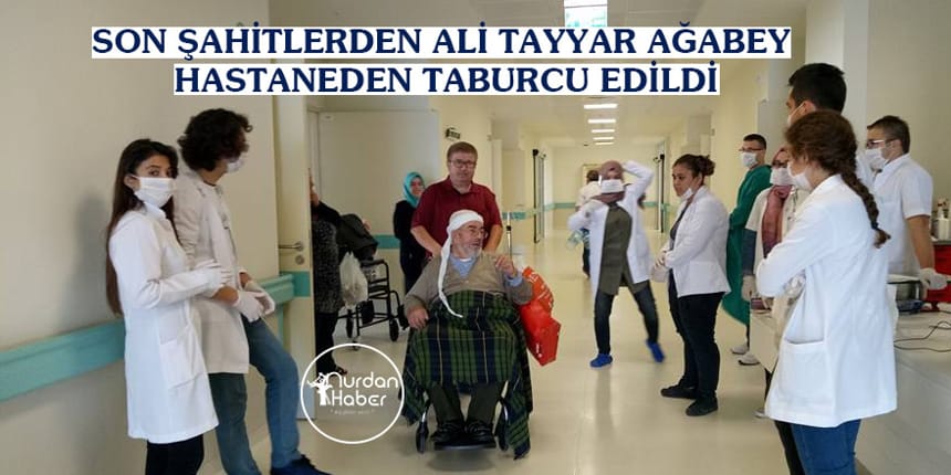 Ali Tayyar ağabey sağlığına kavuştu