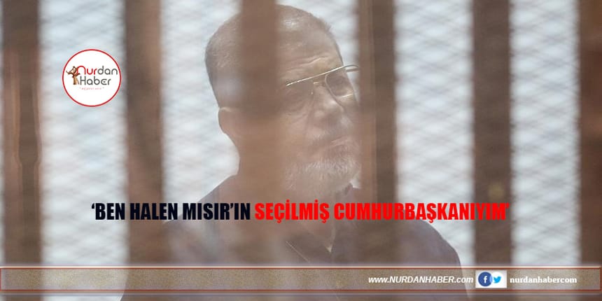 Mursi: Normal mahkemelerde yargılanmam doğru değil