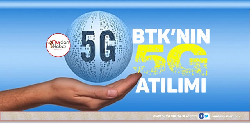 BTK 17. yaşını ‘5G’ ile taçlandıracak