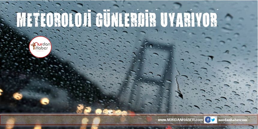 İstanbul’a sağanak yağmur uyarısı var