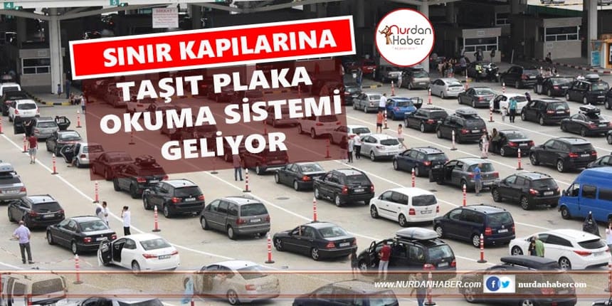 Bakan’dan müjde: Plaka okuma sistemi geliyor