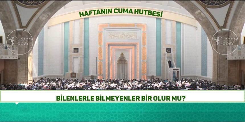 15 Eylül 2017 Cuma Hutbesi