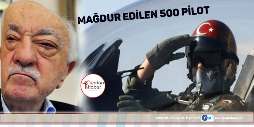 FETÖ’nün pilotlara ‘kalp’ kumpasının ayrıntıları