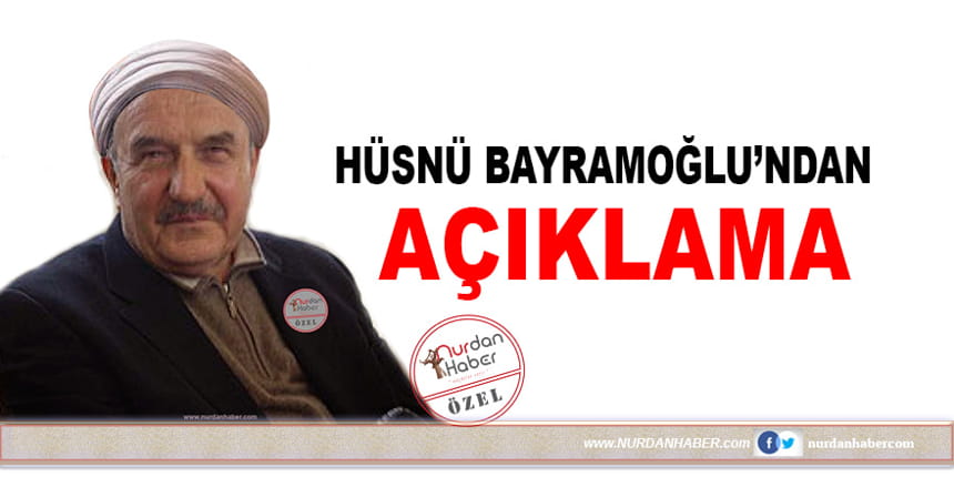 Hüsnü Bayramoğlu’ndan açıklama