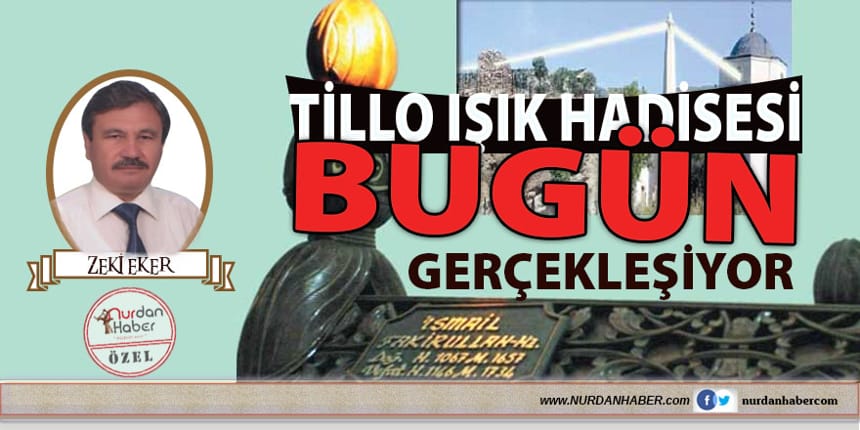 Tillo Işık Hadisesi, bugün gerçekleşiyor