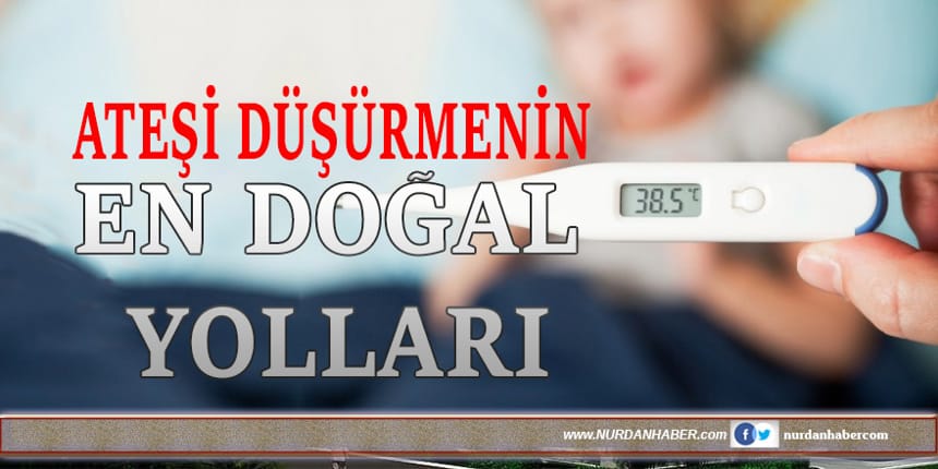 Ateş Düşürmek İçin Doğal Yollar