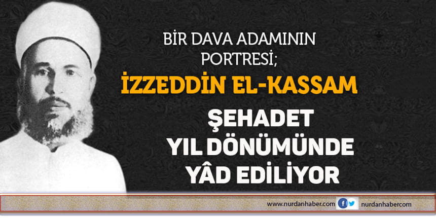 İzzettin el Kassam şehadet yıl dönümünde yâd ediliyor