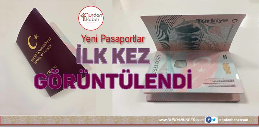 Yeni nesil pasaportlar ilk kez görüntülendi