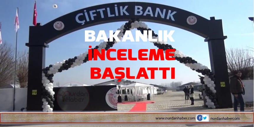 ‘Çiftlik Bank’ için bir bakanlık daha devrede