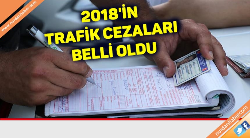 2018’in trafik cezaları belli oldu