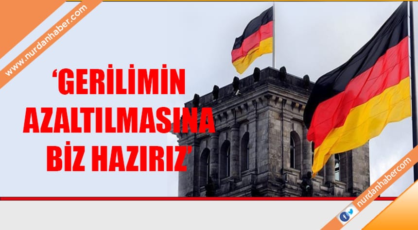 Almanya’dan Türkiye’ye gerilimi azaltma ‘çağrısı’