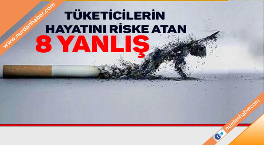 Hayatı Riske Atan Tütün Hakkında 8 Yanlış Bilgi