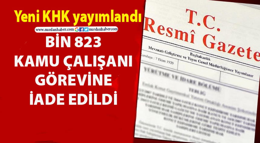 Bin 823 kamu çalışanı görevine iade edildi