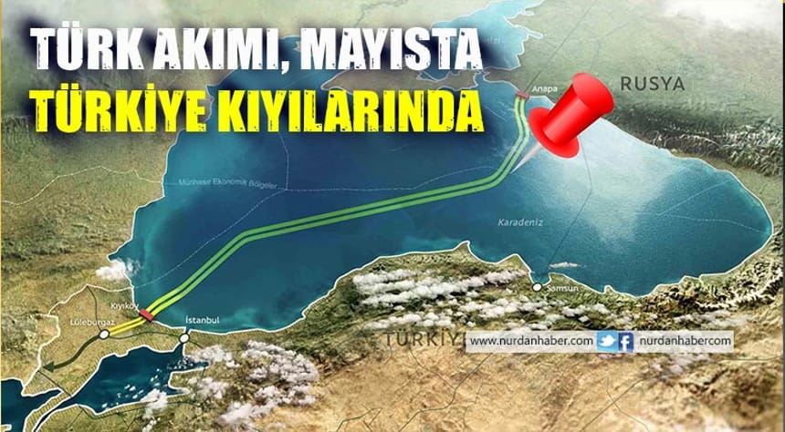 Türk Akımı, mayısta Türkiye kıyılarında olacak