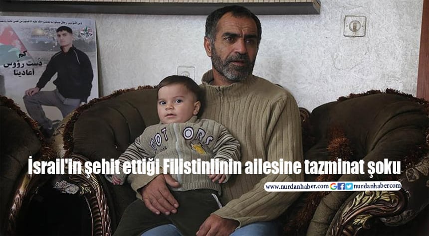 Şehit Filistinlinin ailesine tazminat şoku