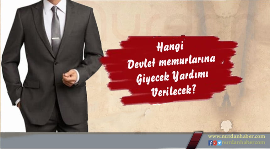 Memura giyim yardımı verilecek mi?