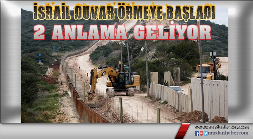 İsrail’in Duvar Örmesi Ne Anlama Geliyor?