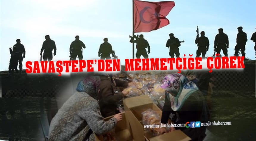 Afrin Mehmetçiğine 11 bin seferberlik çöreği