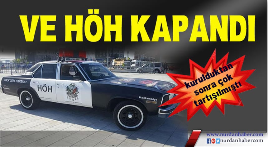 HÖH Şubelerini kapattı…