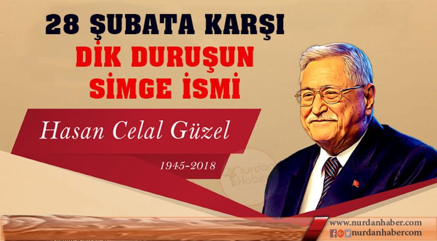 28 Şubat’a karşı duruşun simge ismi