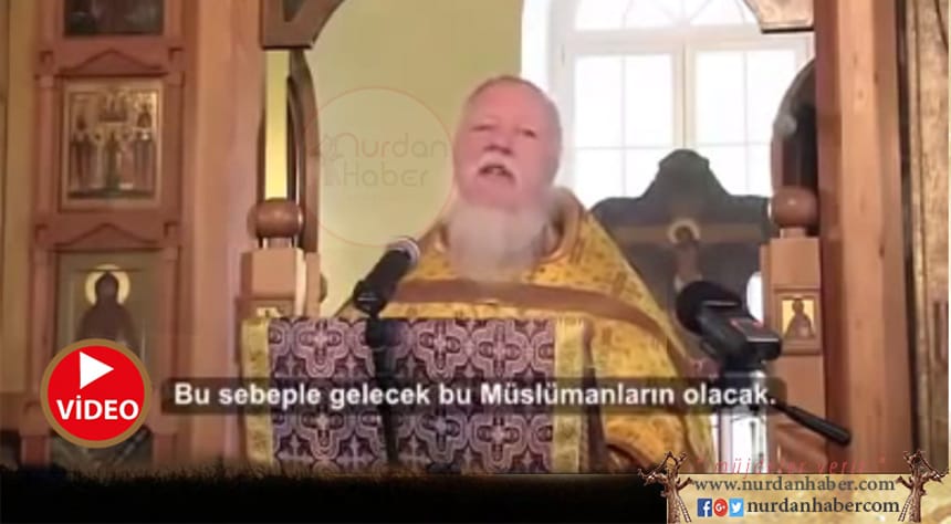 Rus Rahip neden“Gelecek İslam’ın Olacak” diyor?